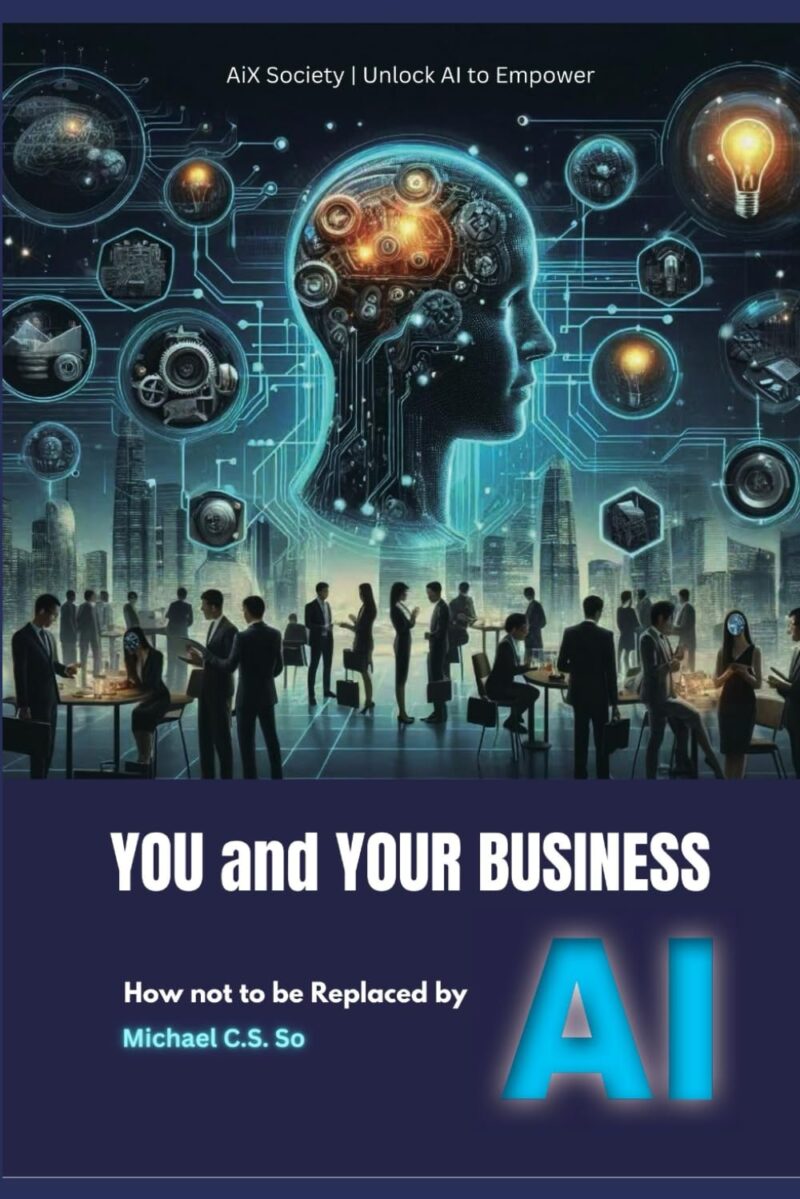You and Your Business — How Not to Be Replaced by AI
