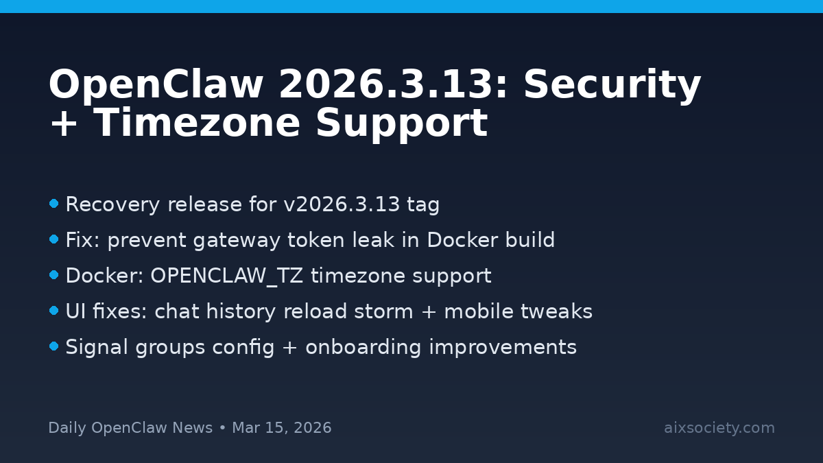 OpenClaw 2026.3.13 release highlights: security fix and Docker timezone support